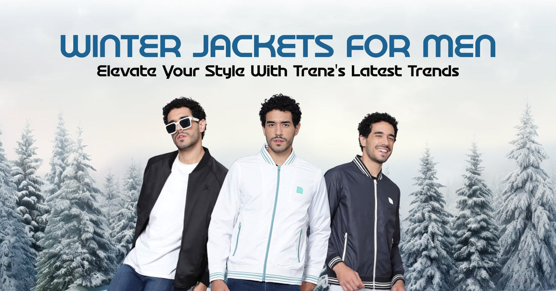 Top Winter Jackets for Men: Elevate Your Style This Season with the Latest Trends - trenz
